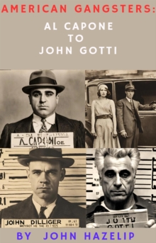 American Gangsters: From Al Capone to John Gotti