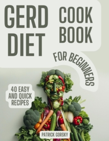 GERD Diet Cookbook For Beginners