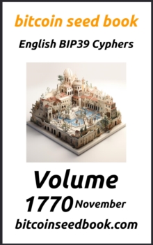 Bitcoin Seed Book English BIP39 Cyphers Volume 1770-November