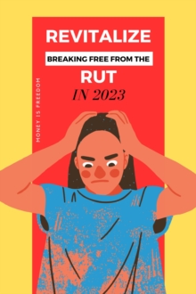 Revitalize: Breaking Free from the Rut in 2023