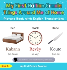 My First Haitian Creole Things Around Me at Home Picture Book with English Translations