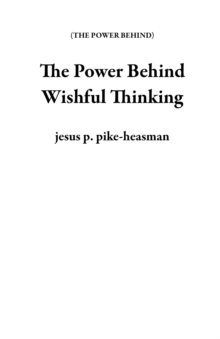 Power Behind Wishful Thinking