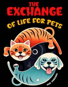 Exchange of Life for Pets