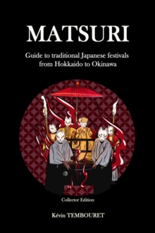 Matsuri - Guide to traditional Japanese festivals from Hokkaido to Okinawa