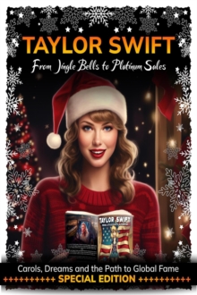 "Taylor Swift: From Jingle Bells to Platinum Sales"