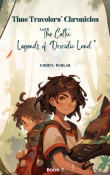 "Legends of the Druidic Lands: The Heart of the Forest"