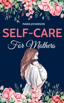 Self-Care For Mothers