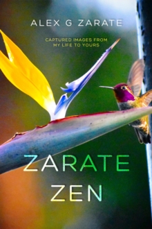 Zarate Zen - Captured Images From My Life To Yours : Zarate Zen