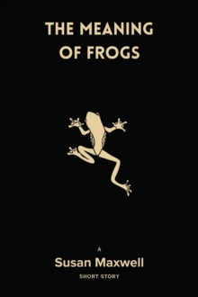 Meaning of Frogs [Short Story]