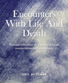 Encounters with Life and Death