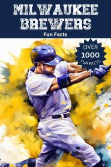 Milwaukee Brewers Fun Facts