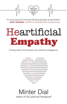 Heartificial Empathy, Putting Heart into Business and Artificial Intelligence