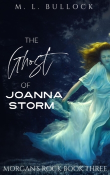 Ghost of Joanna Storm : Morgans Rock, #3