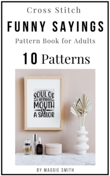 Cross Stitch Funny Sayings Pattern Book for Adults