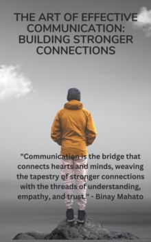 Art of Effective Communication: Building Stronger Connections