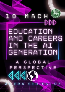 Education and Careers in the AI Generation: A Global Perspective