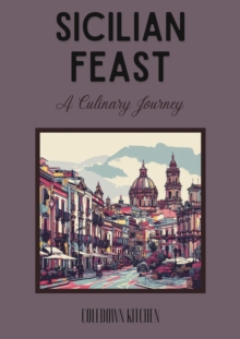 Sicilian Feast: A Culinary Journey