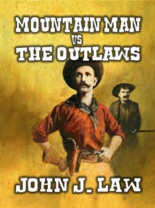 Mountain Man vs The Outlaws