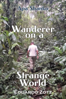 Wanderer on a Strange World : ApaShanko