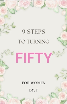 9 Steps to Turning Fifty