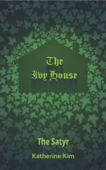 Ivy House: The Satyr