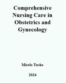 Comprehensive Nursing Care in Obstetrics and Gynecology