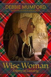 Wise Woman : The Logans of Lastalrig