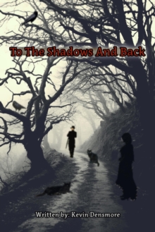 To The Shadows and Back