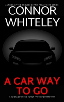 Car Way To Go: A Kendra Detective Fiction Mystery Short Story