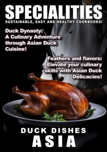 Specialities: Duck Dishes Asia