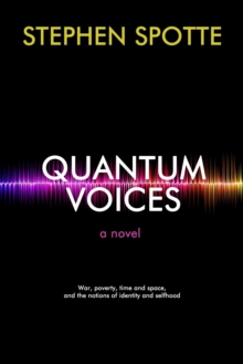 Quantum Voices: A Novel