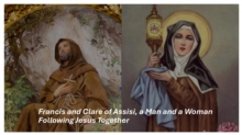 Francis and Clare of Assisi, a Man and a Woman Following Jesus Together