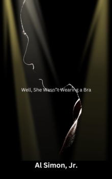 Well, She Wasn"t Wearing A Bra