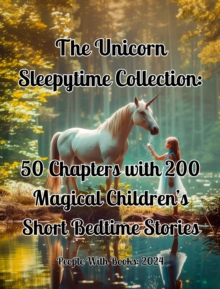 Unicorn Sleepytime Collection: 50 Chapters with 200 Magical Children's Short Bedtime Stories