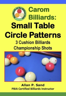 Carom Billiards: Small Table Circle Patterns - 3-Cushion Billiards Championship Shots