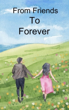 From Friends To Forever : Book 1, #1