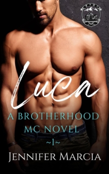 Luca : A Brotherhood MC, #1