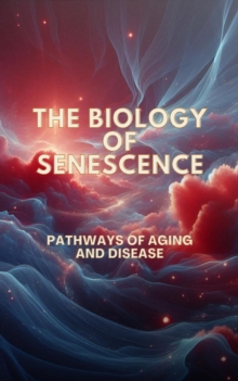 Biology of Senescence