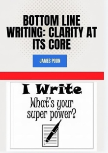 Bottom-line Writing: Clarity at its Core