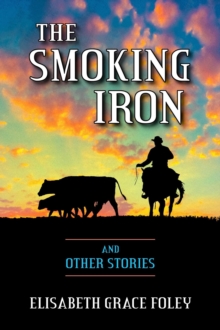 Smoking Iron and Other Stories