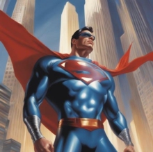 Superman: The Reluctant Hero of Centropolis