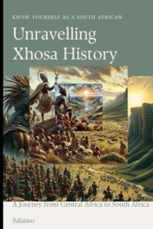 Getting to know yourself as a South African, Unravelling Xhosa History : Getting to know yourself as a South African, #0