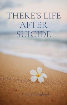 There's Life After Suicide