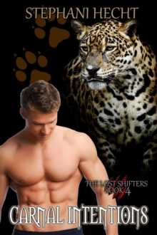 Carnal Intentions : Lost Shifters, #4