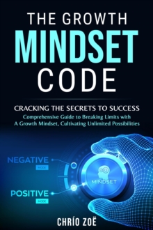 Growth Mindset Code: Cracking the Secrets to Success