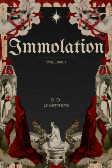 Immolation: Volume I