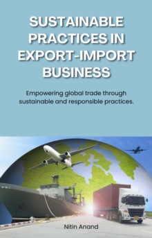 Sustainable Practices In Export-Import Business