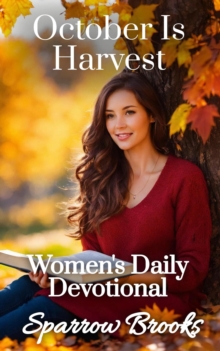 October Is Harvest : Women's Daily Devotional, #10