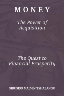 Money: The Power of Acquisition