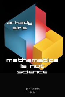 Mathematics is not Science